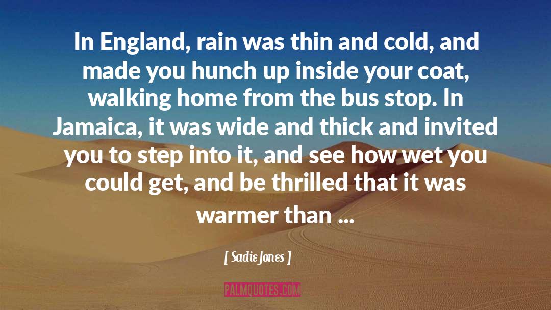Sadie Jones Quotes: In England, rain was thin