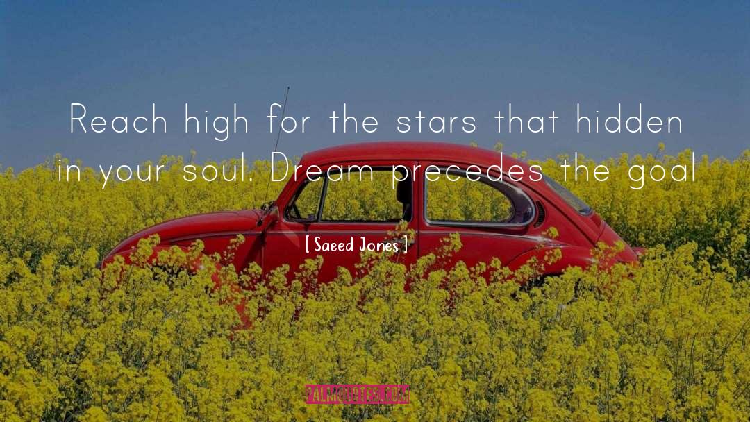 Saeed Jones Quotes: Reach high for the stars