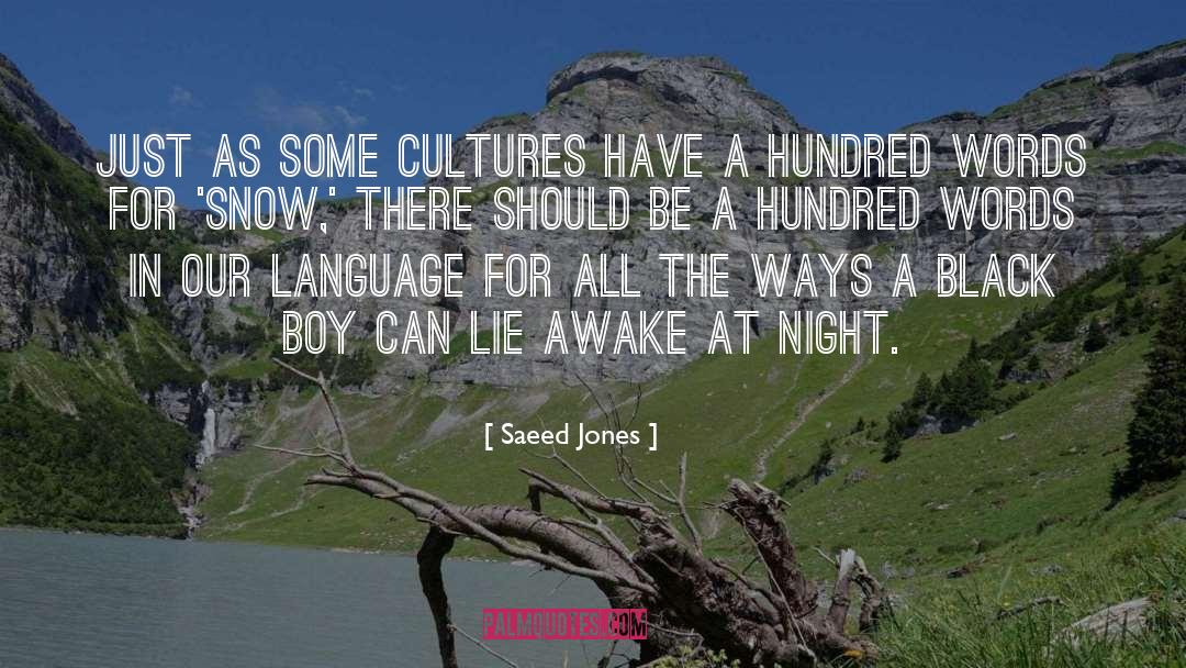 Saeed Jones Quotes: Just as some cultures have