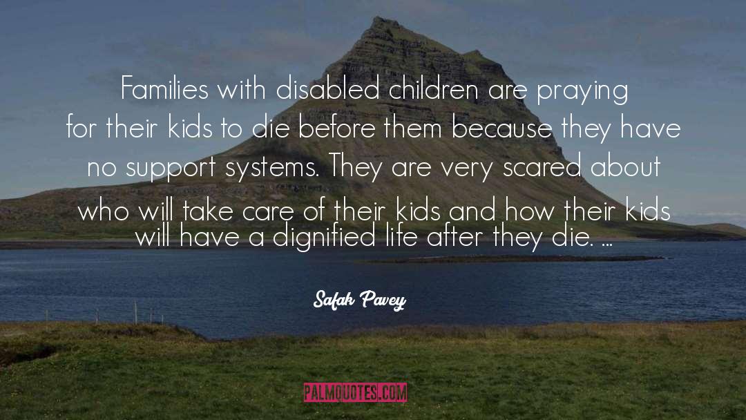 Safak Pavey Quotes: Families with disabled children are