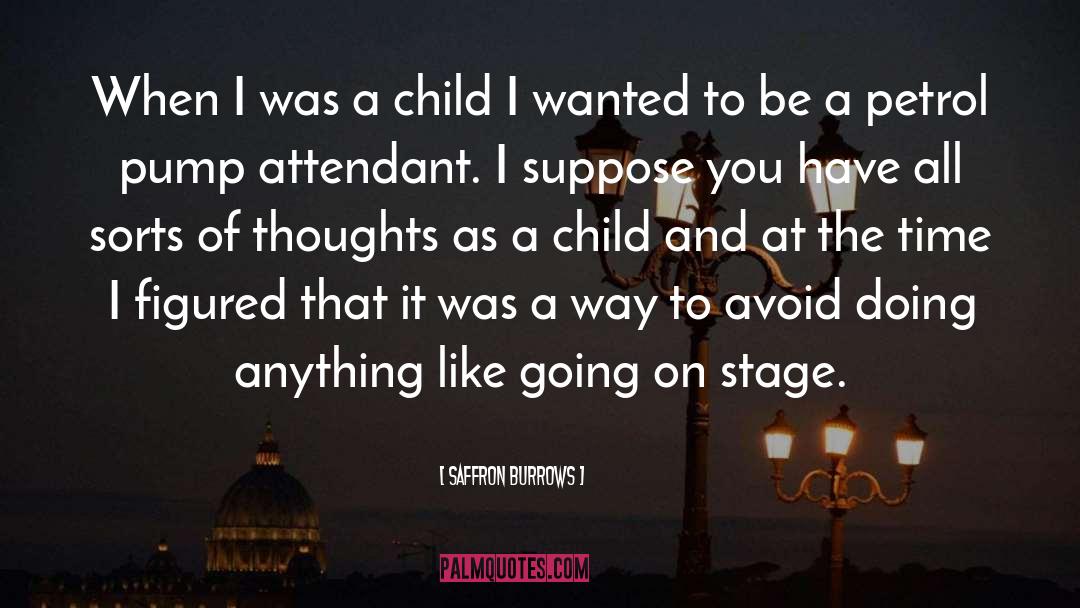 Saffron Burrows Quotes: When I was a child