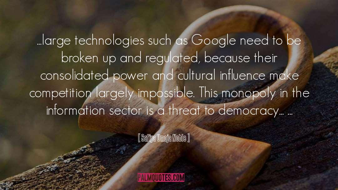 Safiya Umoja Noble Quotes: ...large technologies such as Google