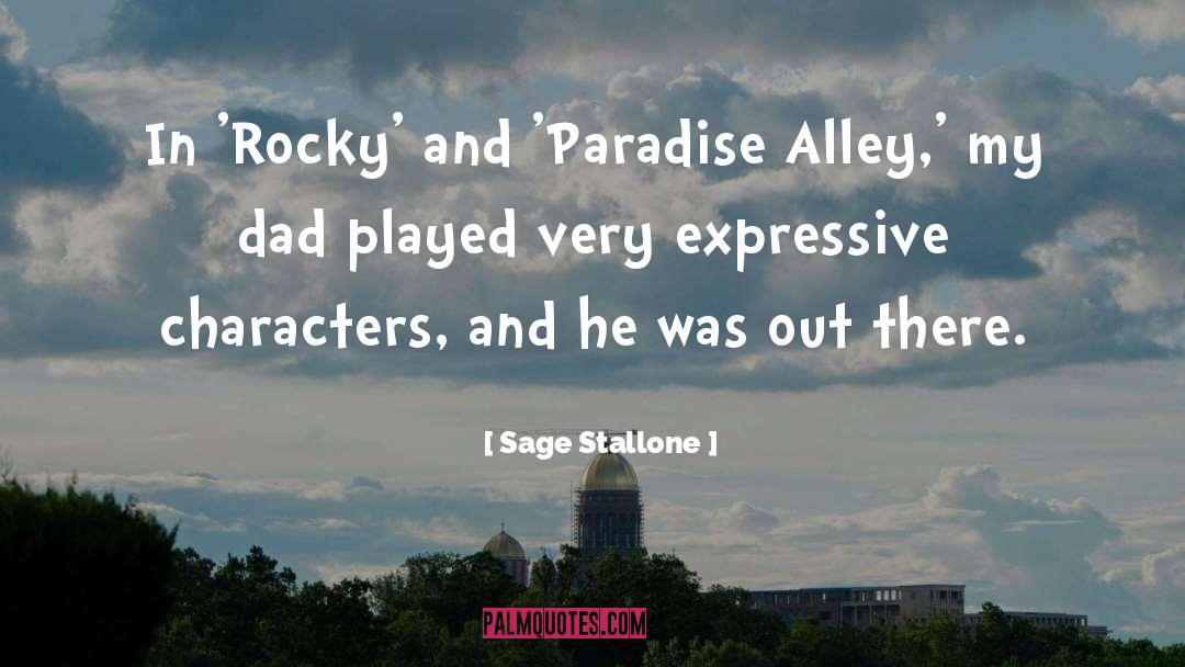 Sage Stallone Quotes: In 'Rocky' and 'Paradise Alley,'