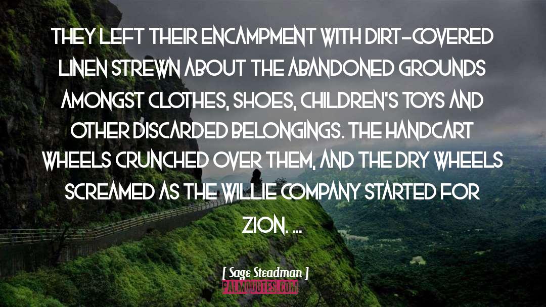 Sage Steadman Quotes: They left their encampment with