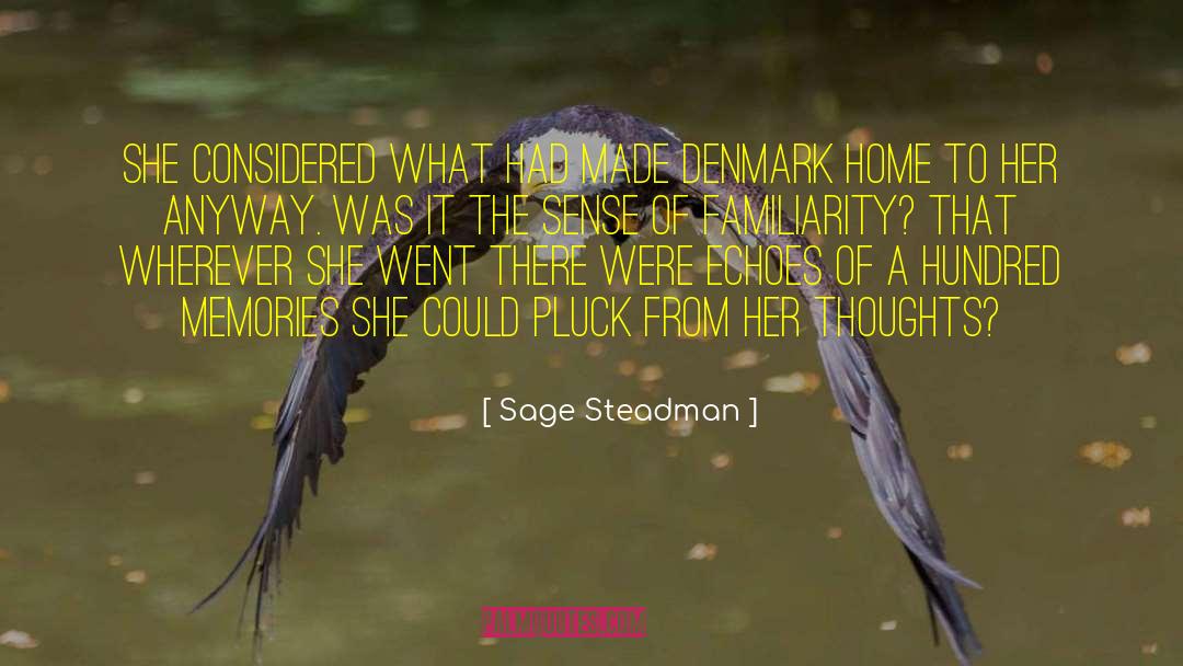 Sage Steadman Quotes: She considered what had made