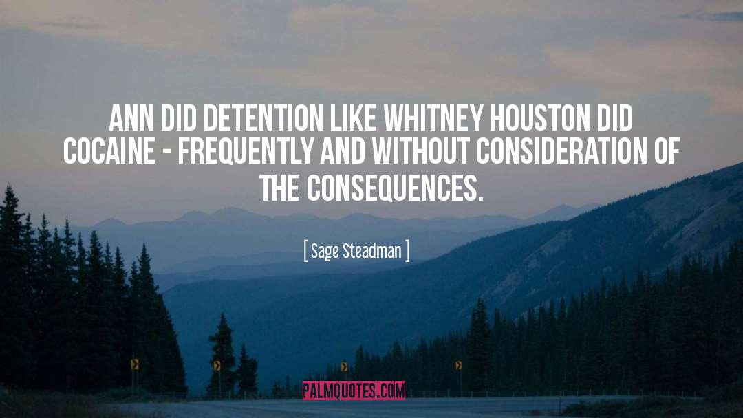 Sage Steadman Quotes: Ann did detention like Whitney