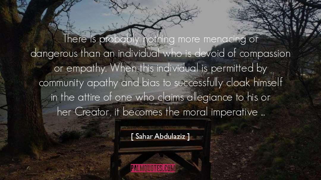 Sahar Abdulaziz Quotes: There is probably nothing more