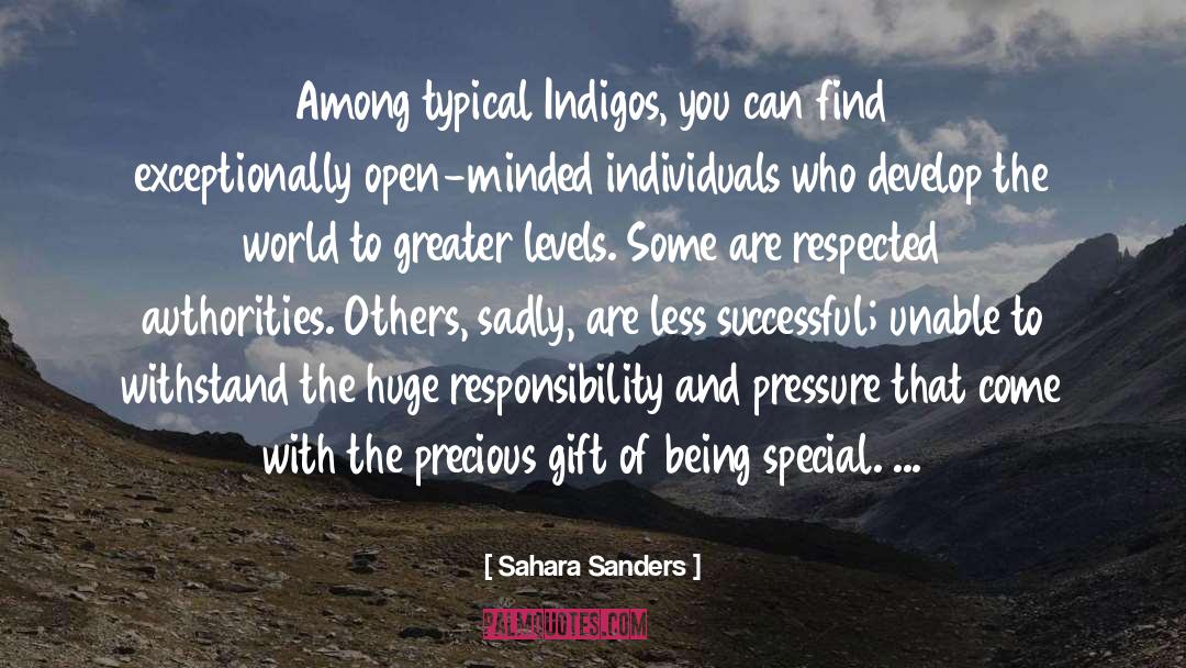 Sahara Sanders Quotes: Among typical Indigos, you can