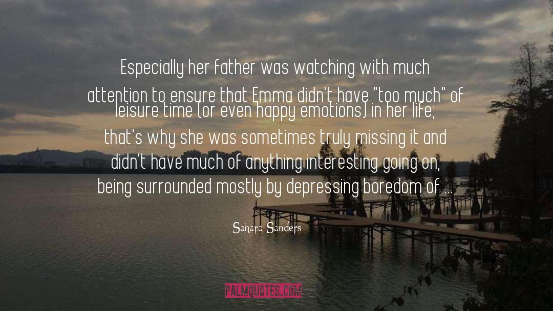 Sahara Sanders Quotes: Especially her father was watching