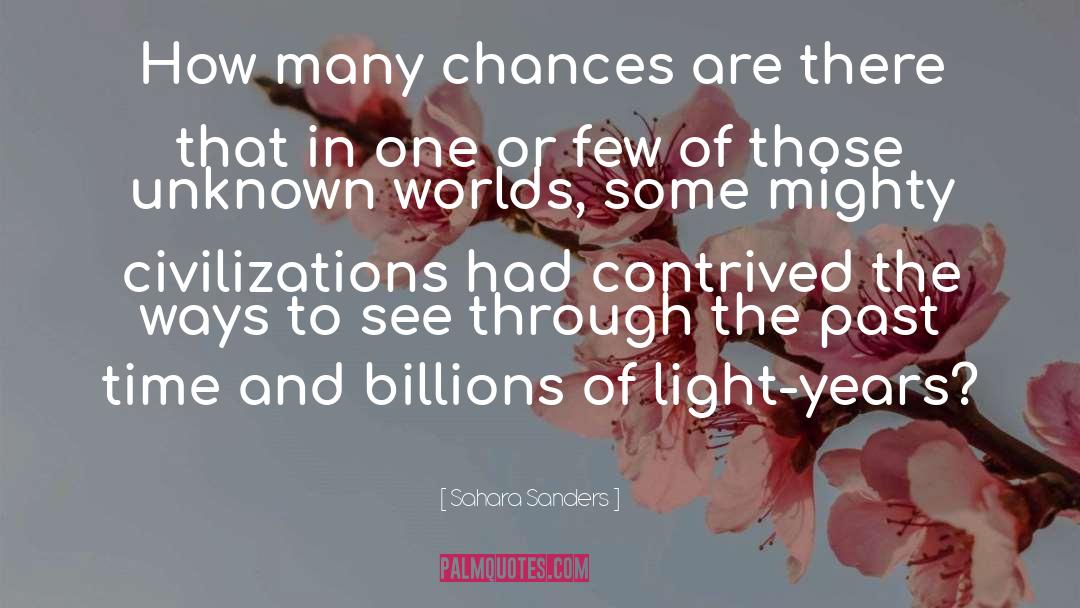 Sahara Sanders Quotes: How many chances are there