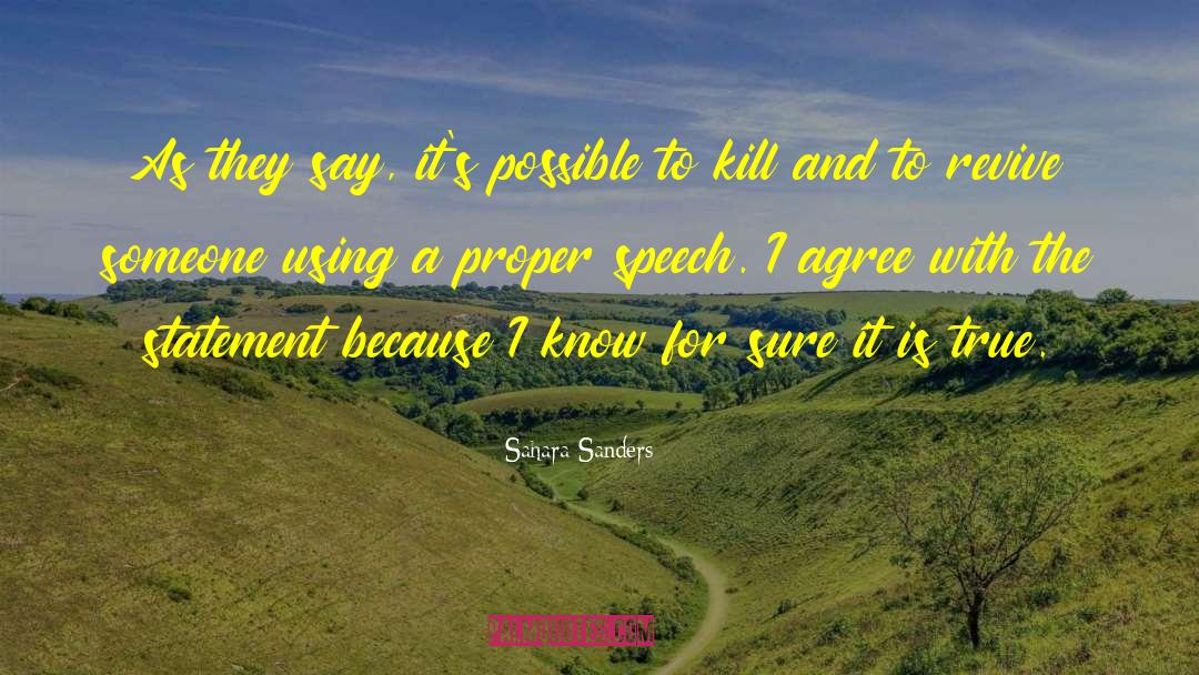 Sahara Sanders Quotes: As they say, it's possible