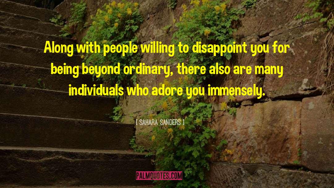 Sahara Sanders Quotes: Along with people willing to