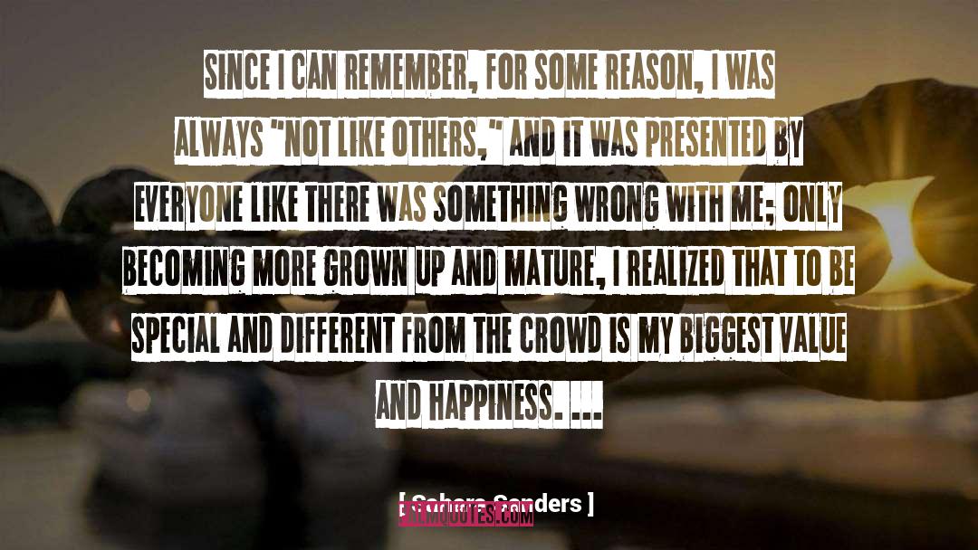 Sahara Sanders Quotes: Since I can remember, for