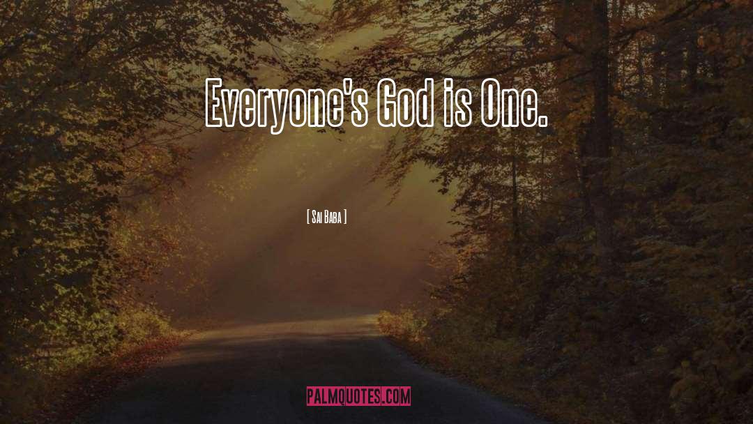 Sai Baba Quotes: Everyone's God is One.