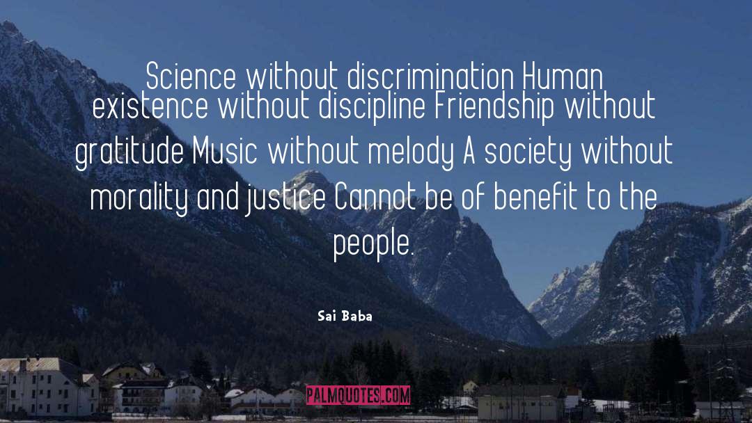 Sai Baba Quotes: Science without discrimination Human existence