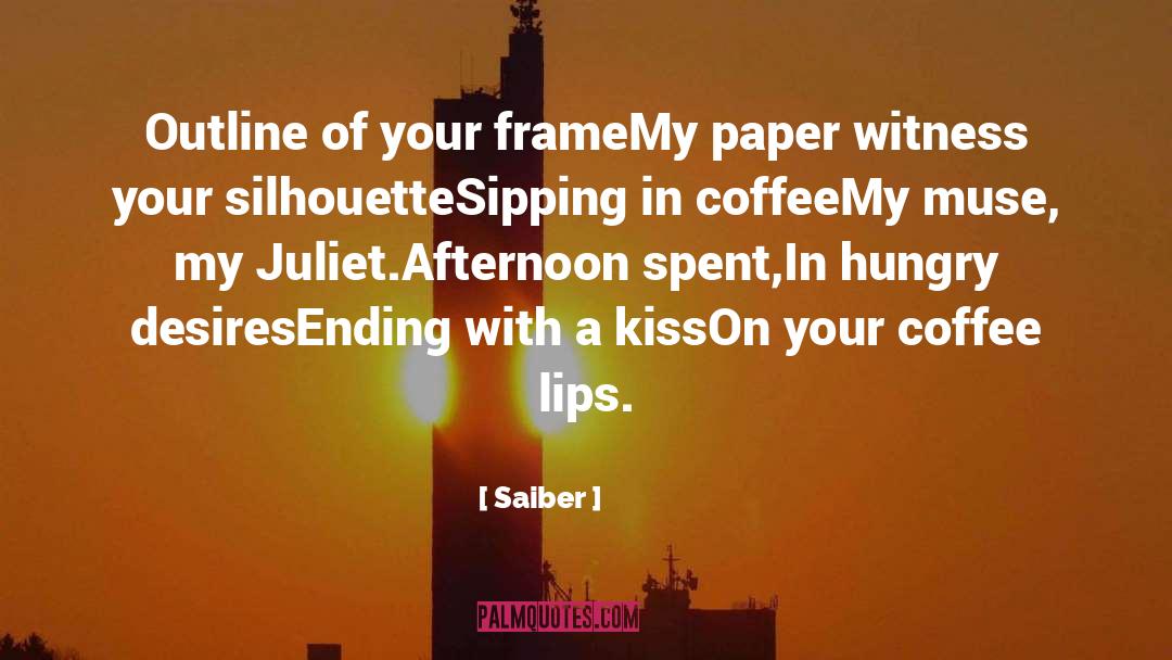 Saiber Quotes: Outline of your frame<br />My