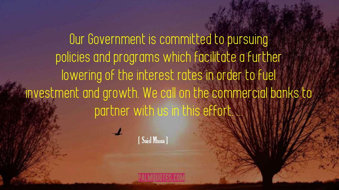 Said Musa Quotes: Our Government is committed to