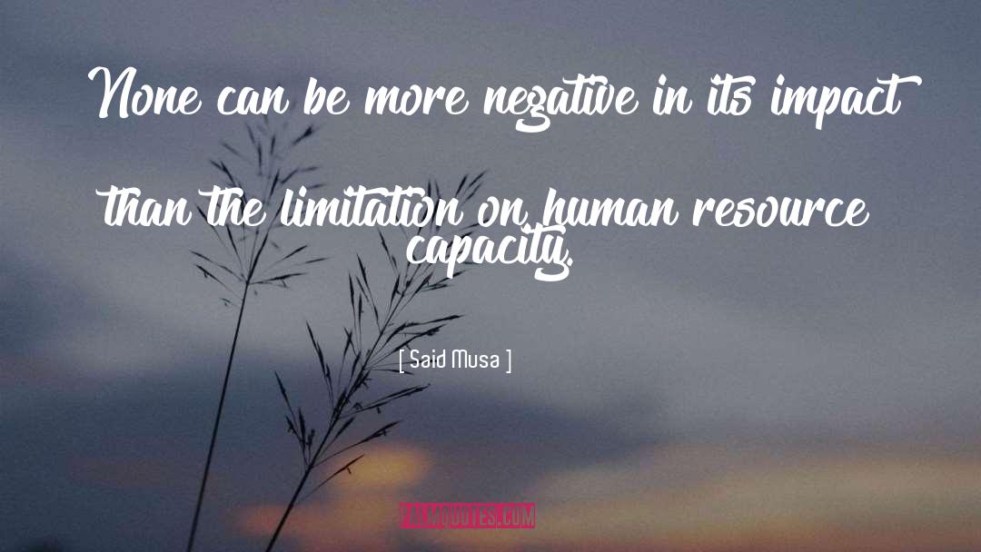 Said Musa Quotes: None can be more negative