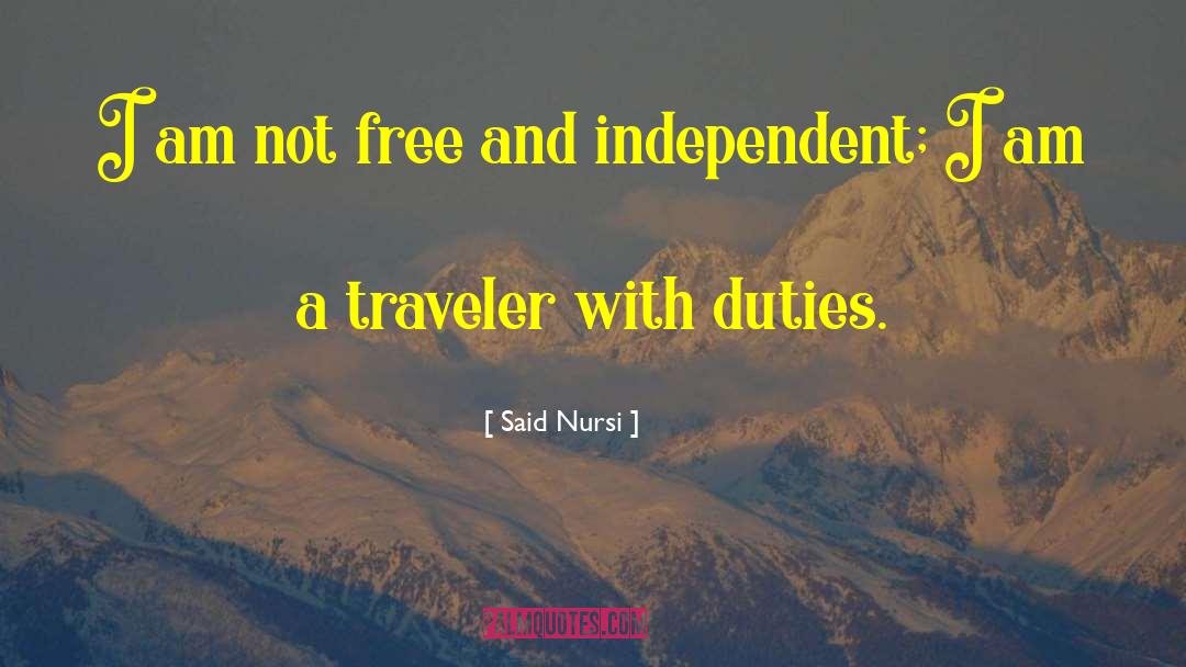 Said Nursi Quotes: I am not free and