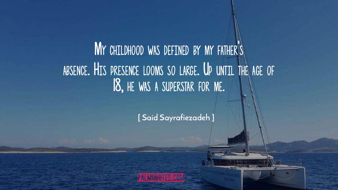 Said Sayrafiezadeh Quotes: My childhood was defined by