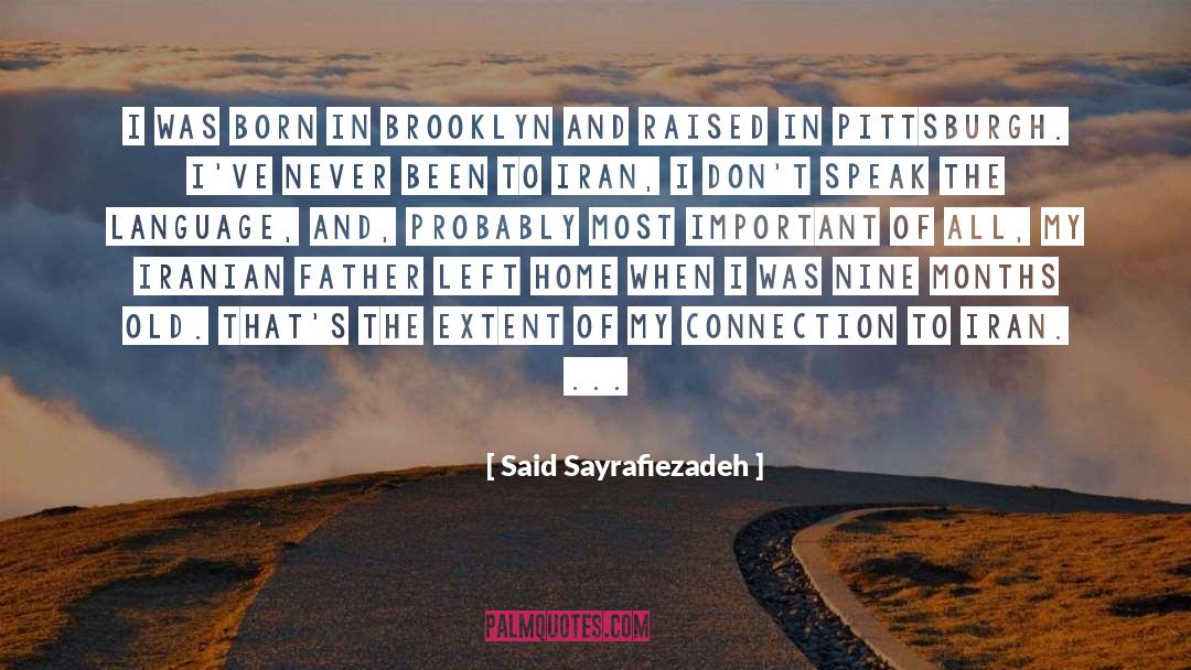 Said Sayrafiezadeh Quotes: I was born in Brooklyn
