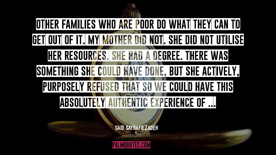 Said Sayrafiezadeh Quotes: Other families who are poor