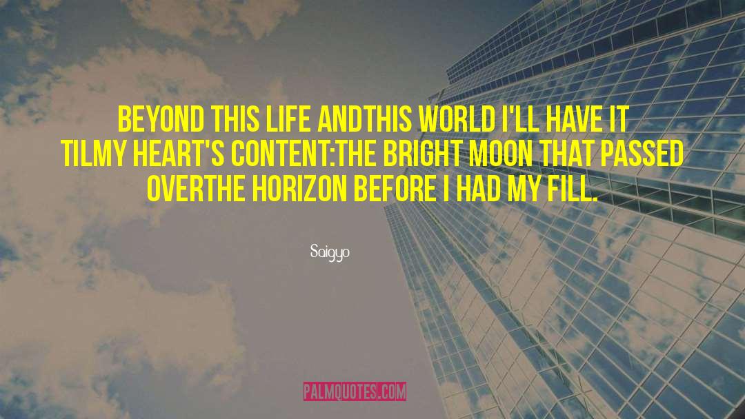 Saigyo Quotes: Beyond this life and<br>This world