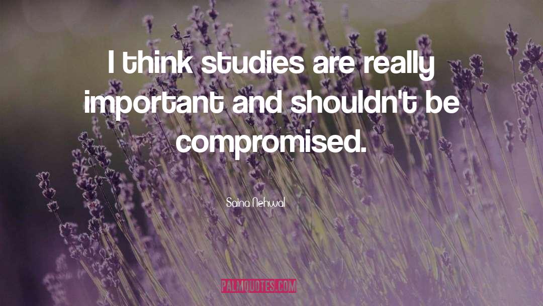 Saina Nehwal Quotes: I think studies are really