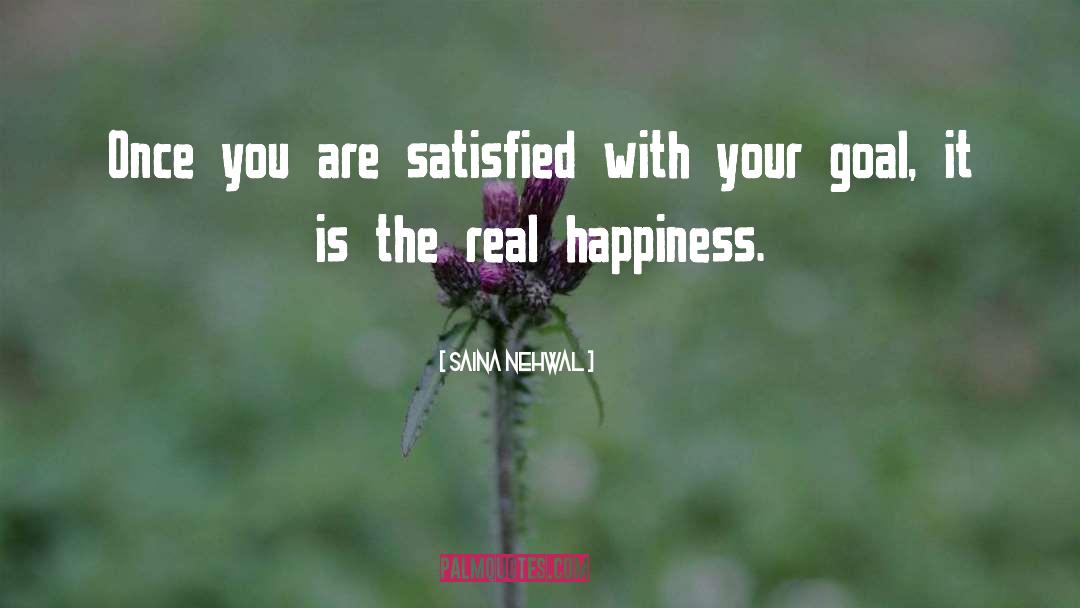 Saina Nehwal Quotes: Once you are satisfied with