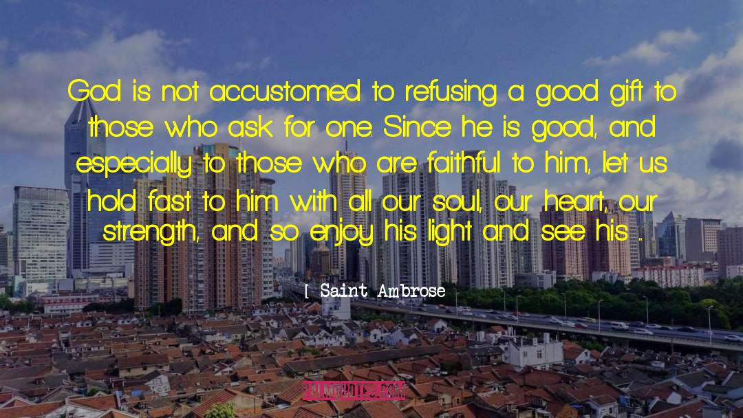 Saint Ambrose Quotes: God is not accustomed to