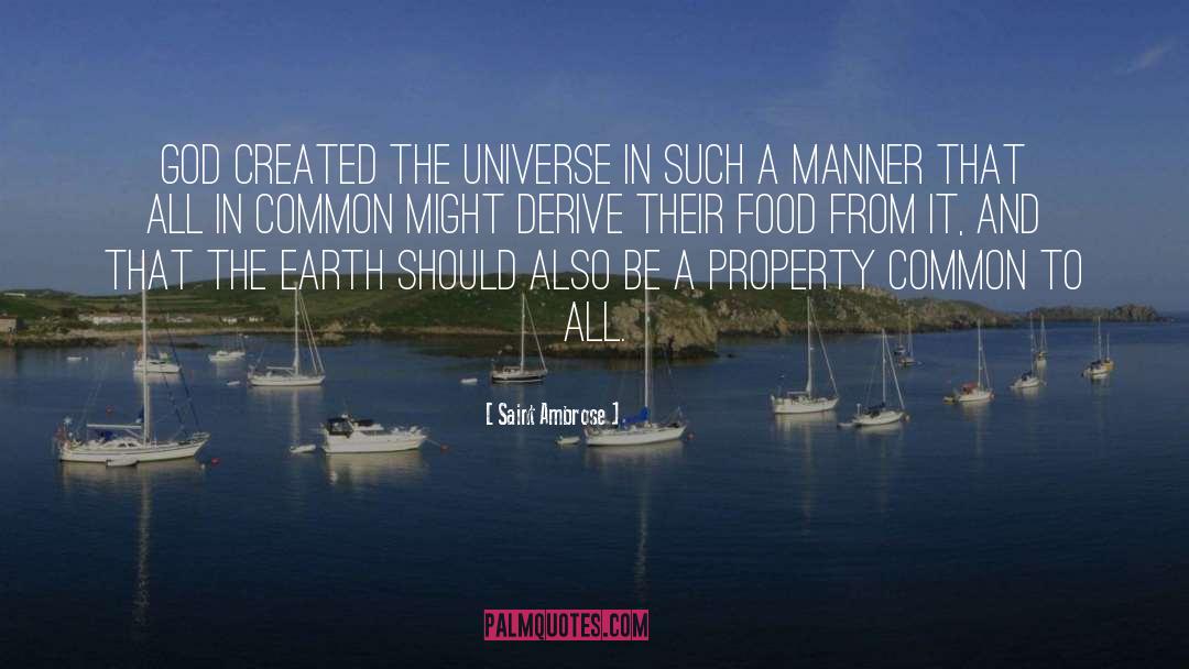 Saint Ambrose Quotes: God created the universe in