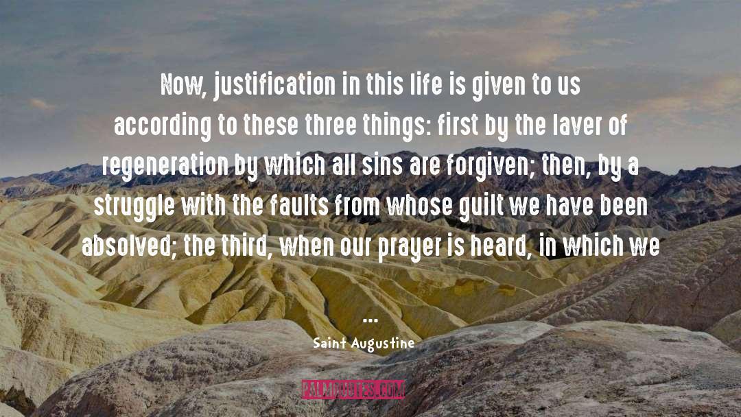 Saint Augustine Quotes: Now, justification in this life