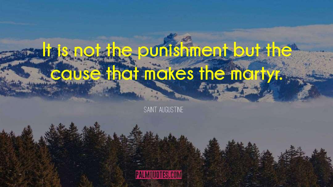 Saint Augustine Quotes: It is not the punishment