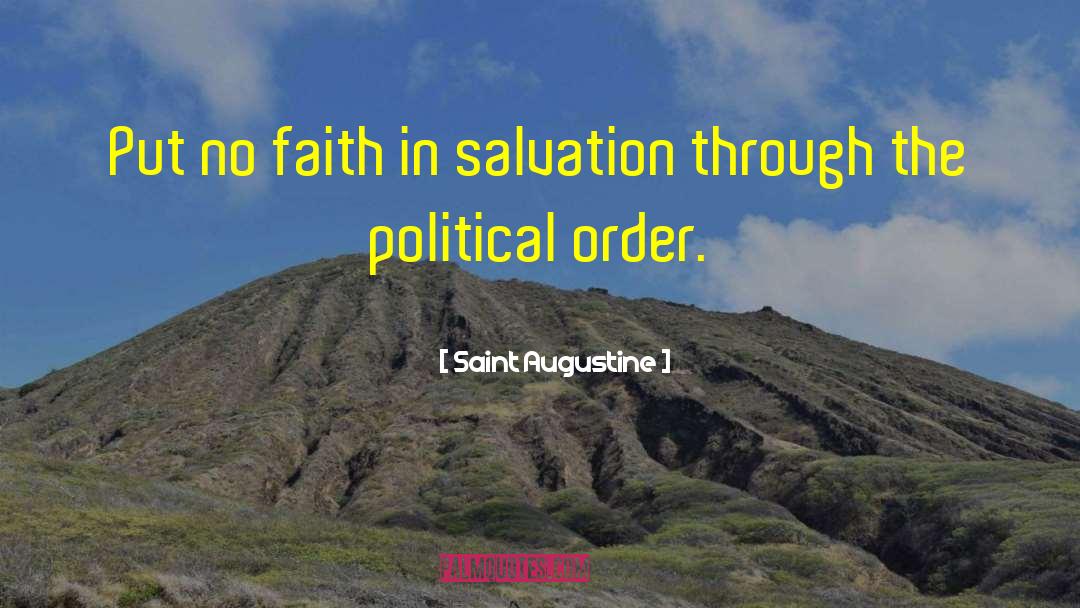 Saint Augustine Quotes: Put no faith in salvation