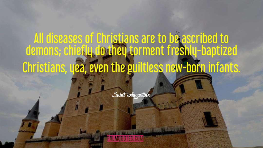 Saint Augustine Quotes: All diseases of Christians are