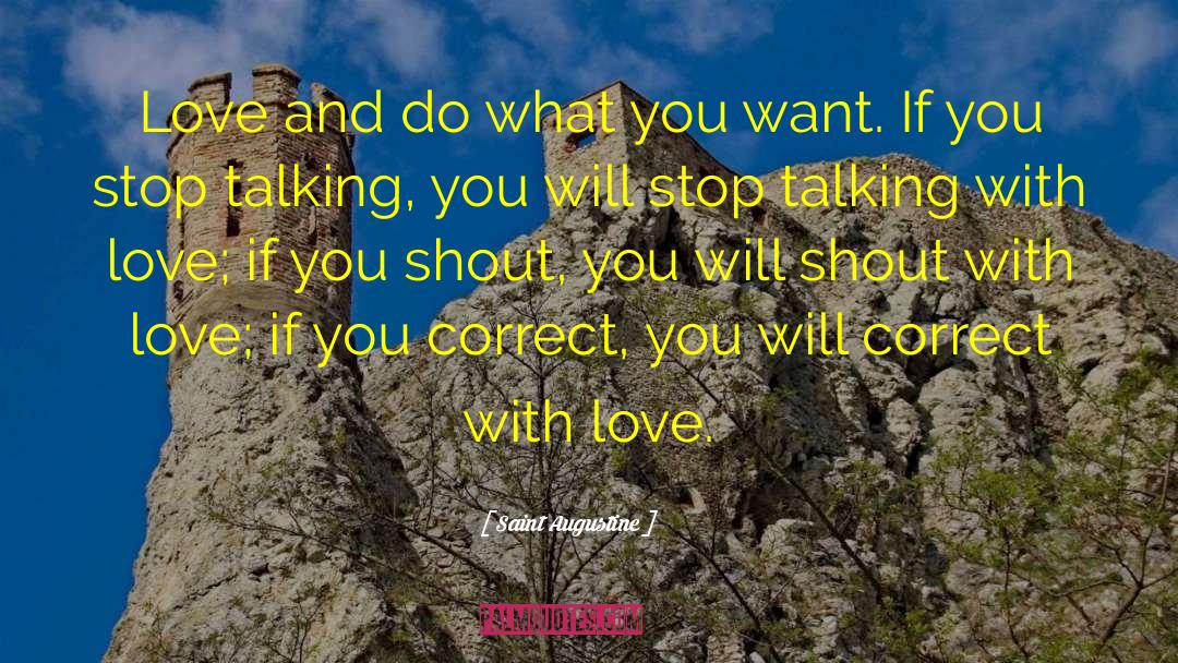 Saint Augustine Quotes: Love and do what you