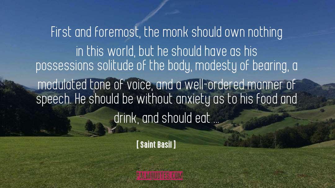 Saint Basil Quotes: First and foremost, the monk