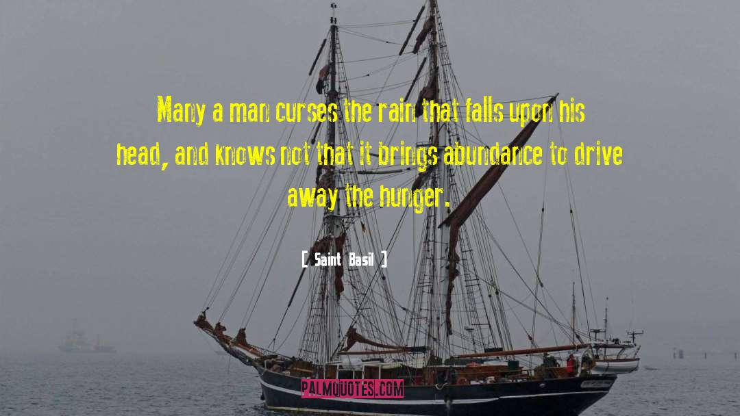 Saint Basil Quotes: Many a man curses the