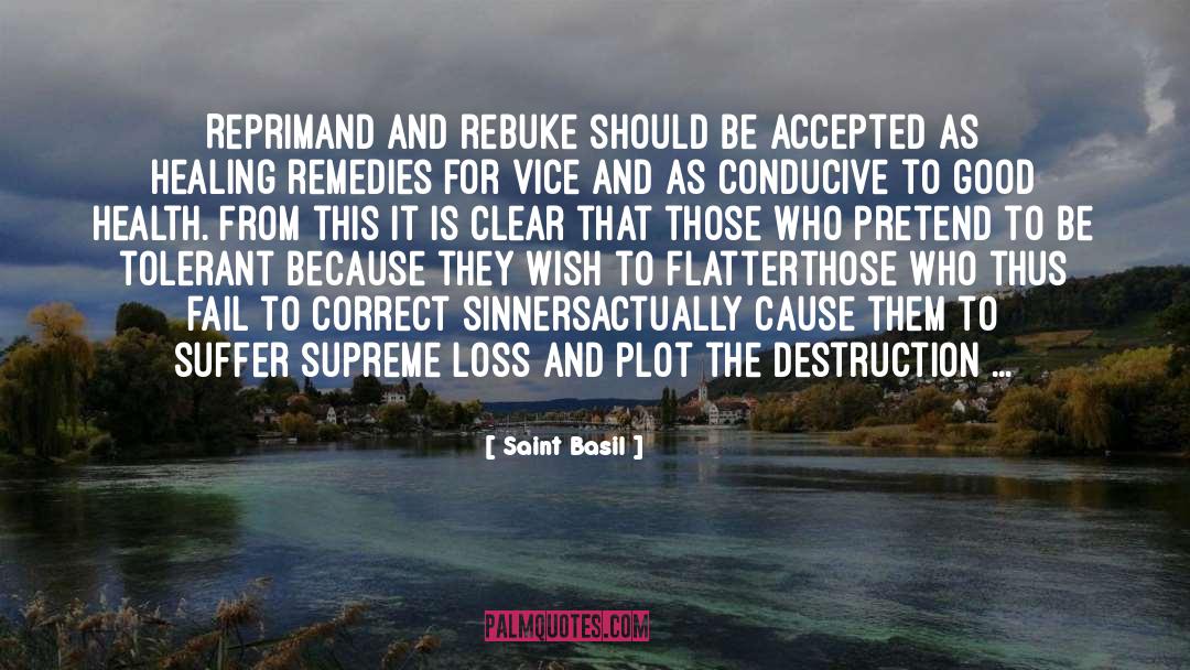 Saint Basil Quotes: Reprimand and rebuke should be