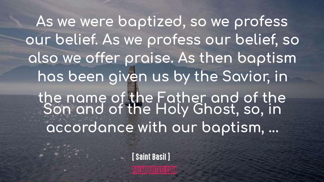 Saint Basil Quotes: As we were baptized, so
