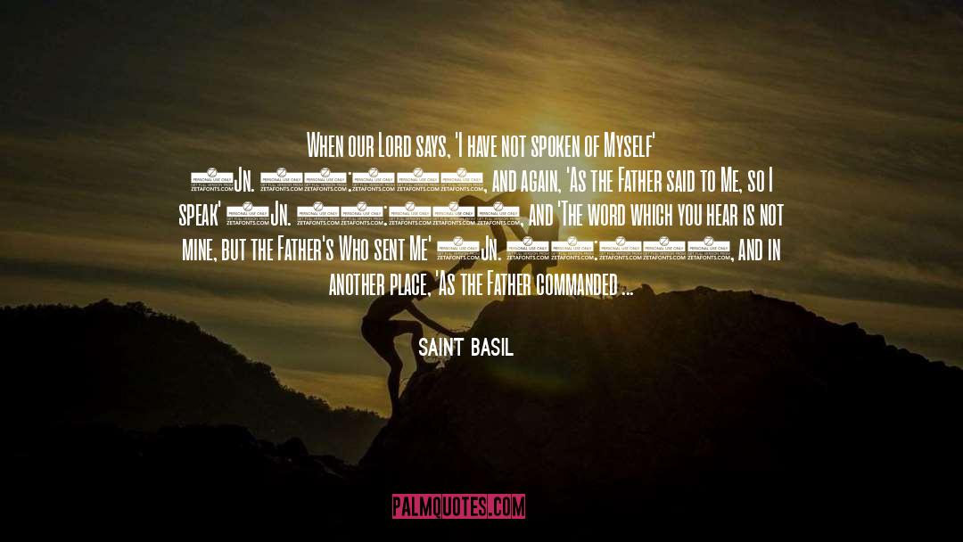 Saint Basil Quotes: When our Lord says, 'I