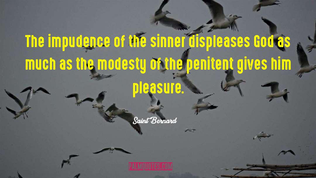 Saint Bernard Quotes: The impudence of the sinner