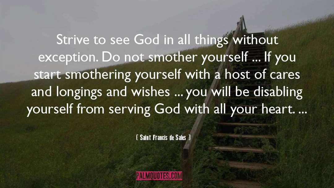 Saint Francis De Sales Quotes: Strive to see God in