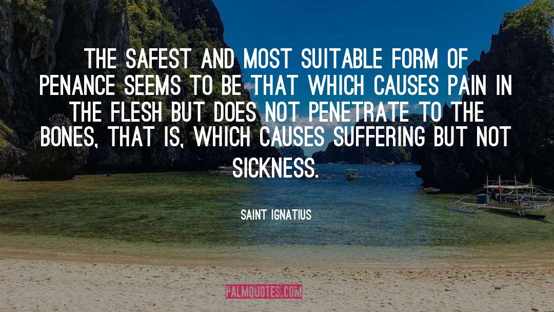 Saint Ignatius Quotes: The safest and most suitable