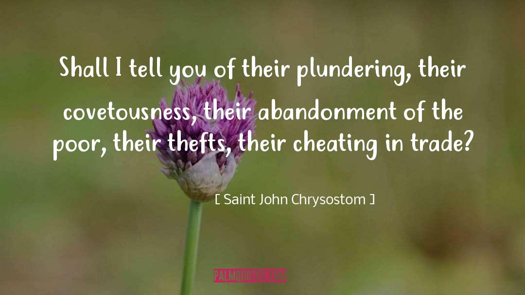 Saint John Chrysostom Quotes: Shall I tell you of