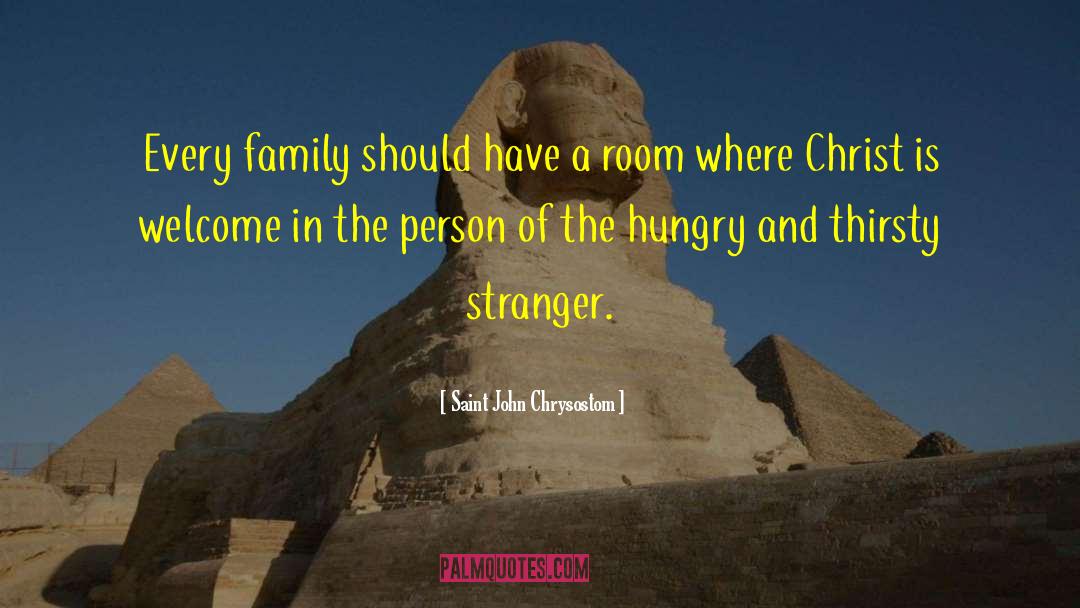 Saint John Chrysostom Quotes: Every family should have a