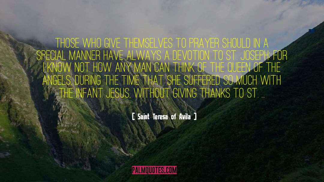 Saint Teresa Of Avila Quotes: Those who give themselves to