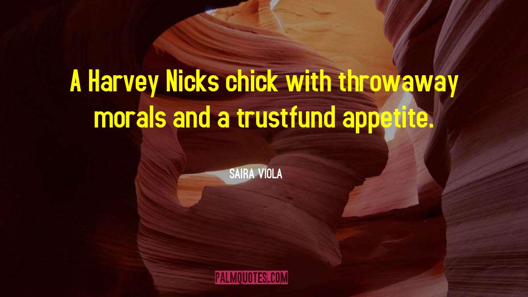 Saira Viola Quotes: A Harvey Nicks chick with