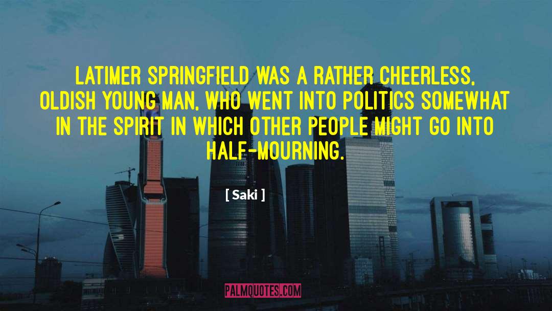 Saki Quotes: Latimer Springfield was a rather