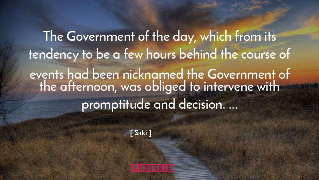 Saki Quotes: The Government of the day,